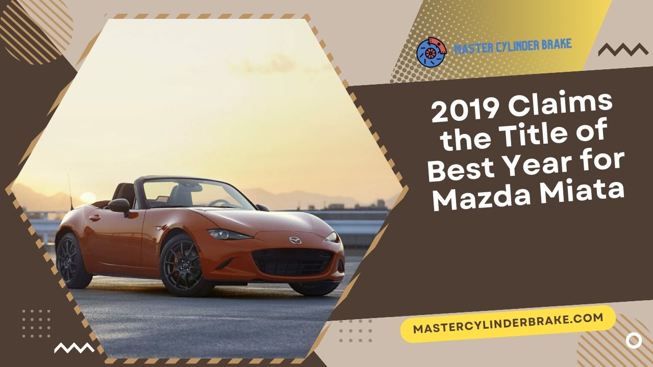 2019 Claims the Title of Best Year for Mazda Miata