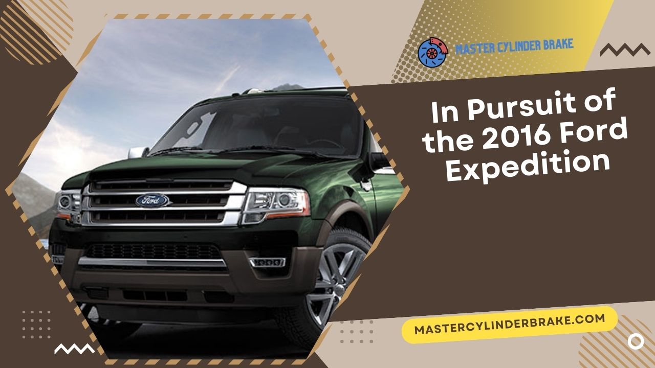 In Pursuit of the 2016 Ford Expedition