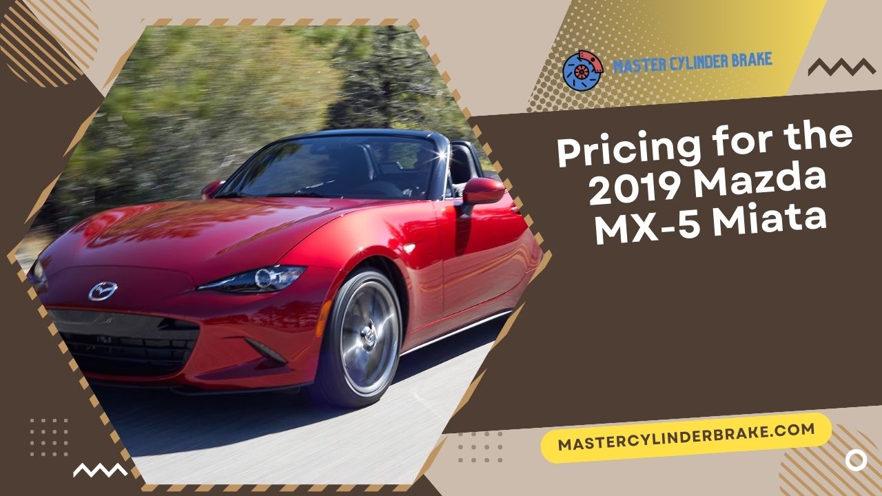 Pricing for the 2019 Mazda MX-5 Miata