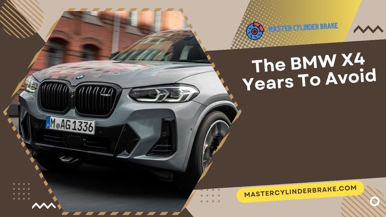 The BMW X4 Years To Avoid