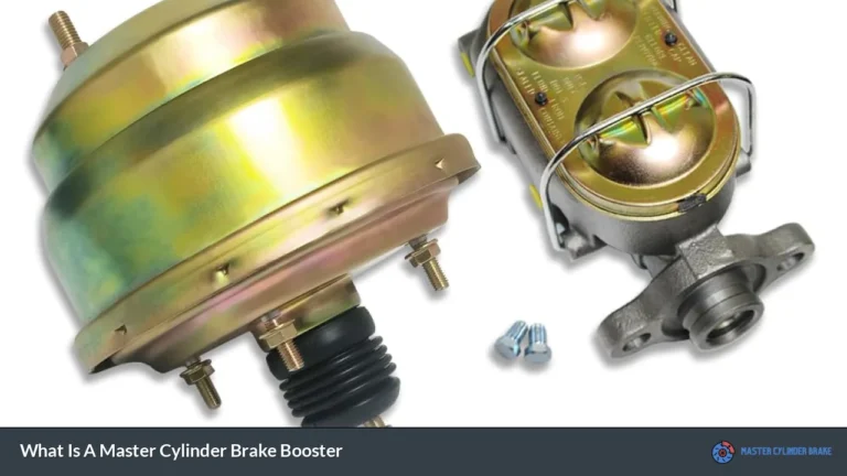 What Is A Master Cylinder Brake Booster