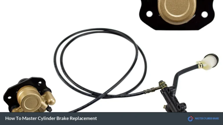 How To Master Cylinder Brake Replacement